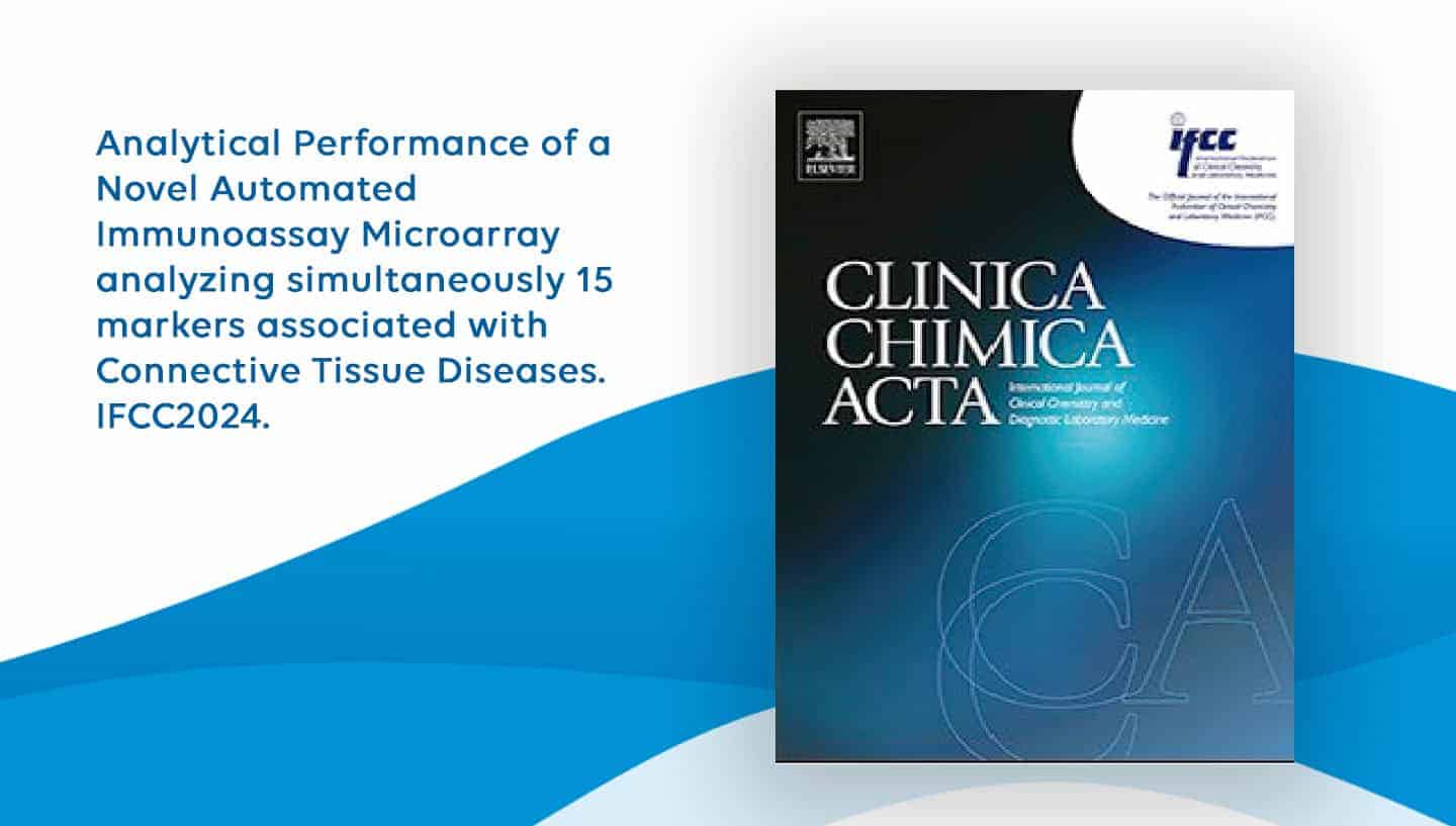 Analytical Performance of a Novel Automated Immunoassay Microarray analyzing simultaneously 15 markers associated with Connective Tissue Diseases. IFCC2024.